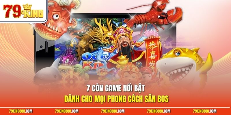 7 còn game nổi bật dành cho mọi phong cách săn boss