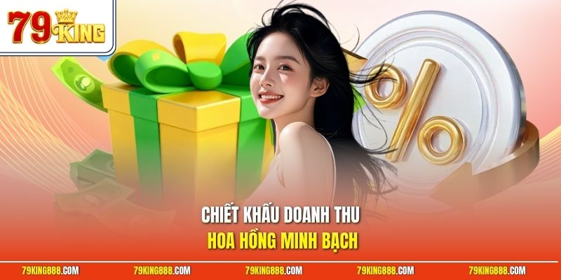 Chiết khấu doanh thu hoa hồng minh bạch