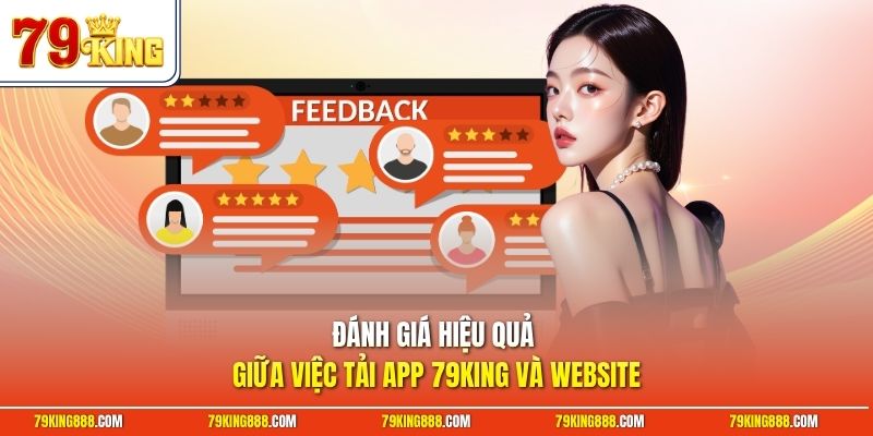 danh-gia-hieu-qua-giua-viec-tai-app-79king-va-website Đánh giá hiệu quả giữa việc tải app 79King và website