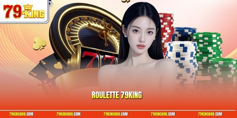 Roulette 79King